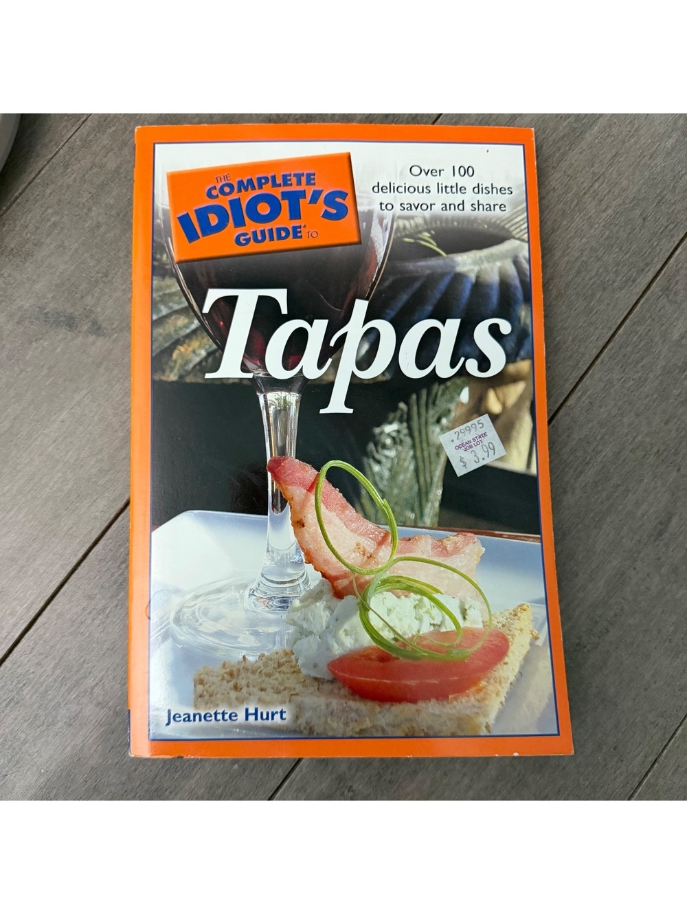 The Complete Idiot's Guide to Tapas Book by Jeanette Hurt